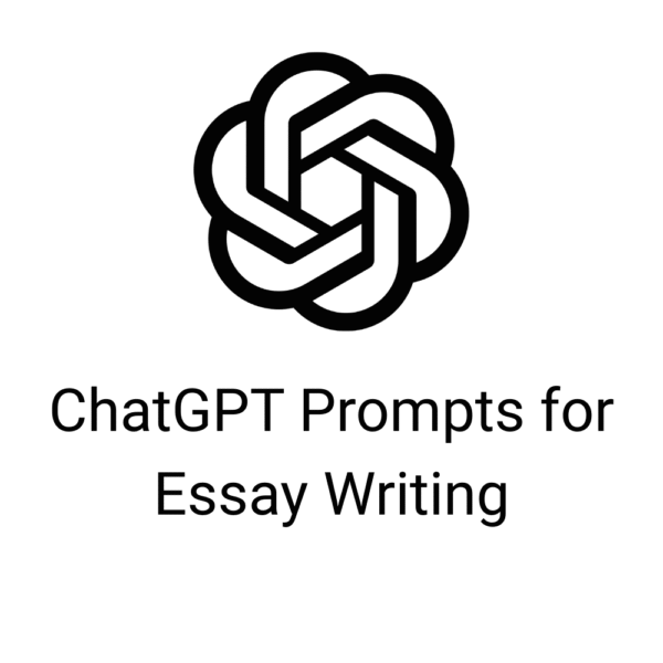 ChatGPT Prompts for Essay Writing