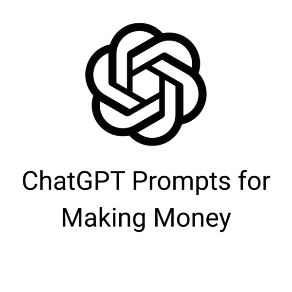 ChatGPT Prompts for Making Money
