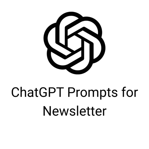 ChatGPT Prompts for Newsletter