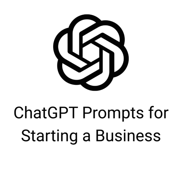 ChatGPT Prompts for Starting a Business